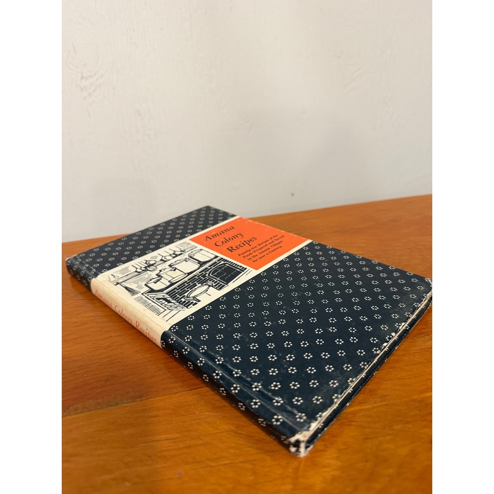Amana Colony Recipes Cookbook 1976 Homestead Welfare Club Iowa Hardcover